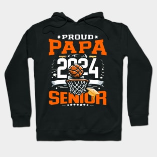 Proud Papa Of A 2024 Senior Basketball Graduate Grad 2024 Hoodie